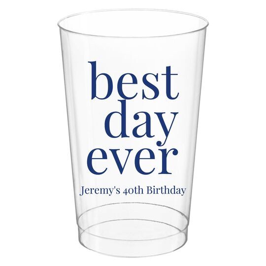 Best Day Ever Big Word Clear Plastic Cups